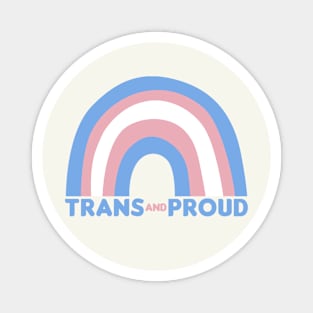 Trans & Proud - Trans Flag Rainbow Design Magnet